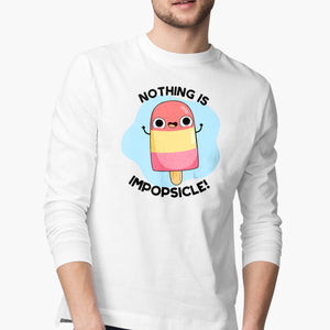 Nothing is Impopsicle Full-Sleeve-T-Shirt