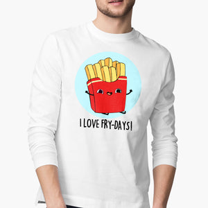Love Fry Days Full-Sleeve-T-Shirt