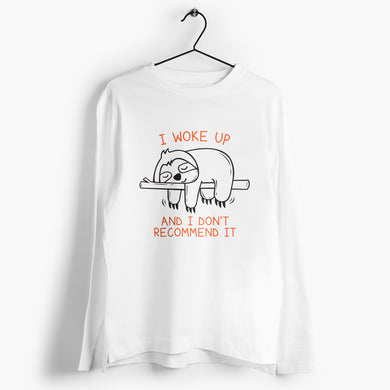 I Woke Up Full-Sleeve-T-Shirt