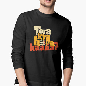 Tera Kya Hoga Kaalia Full-Sleeve-T-Shirt