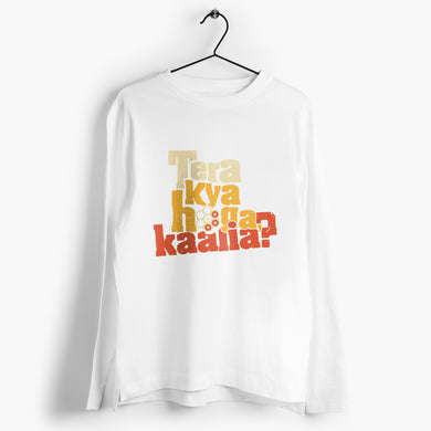 Tera Kya Hoga Kaalia Full-Sleeve-T-Shirt