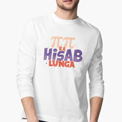 Pi Pi Ka Hisab Lunga Full-Sleeve-T-Shirt