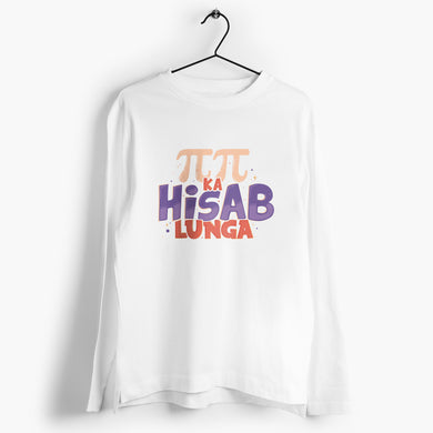 Pi Pi Ka Hisab Lunga Full-Sleeve T-Shirt