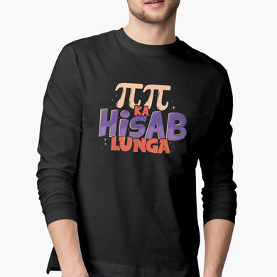 Pi Pi Ka Hisab Lunga Full-Sleeve-T-Shirt