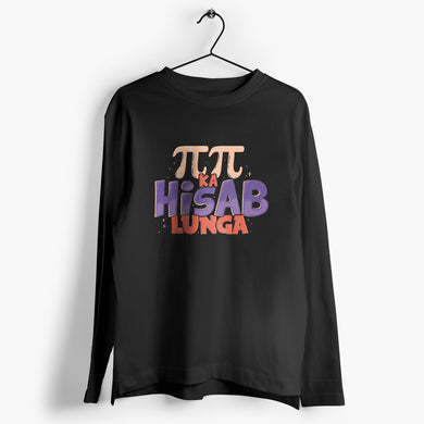Pi Pi Ka Hisab Lunga Full-Sleeve-T-Shirt