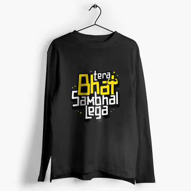 Tera Bhai Sambhal Lega Full-Sleeve-T-Shirt