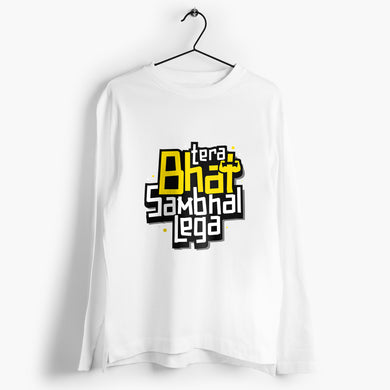 Tera Bhai Sambhal Lega Full-Sleeve-T-Shirt