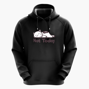 Not Today-Hoodie