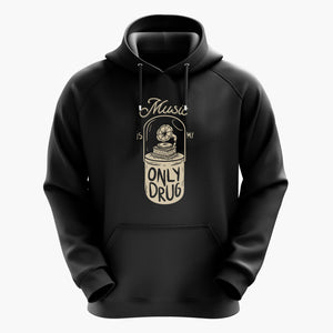 Music the Only Drug-Hoodie