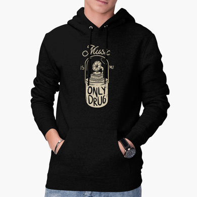 Music the Only Drug-Hoodie