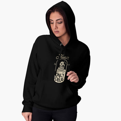Music the Only Drug-Hoodie