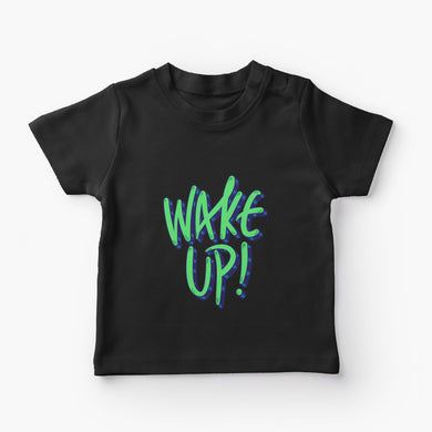 Wake Up Kids T-Shirt
