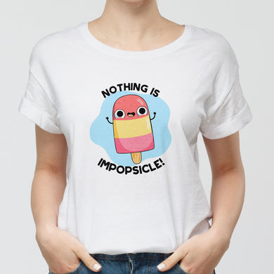 Nothing is Impopsicle Round-Neck Unisex-T-Shirt