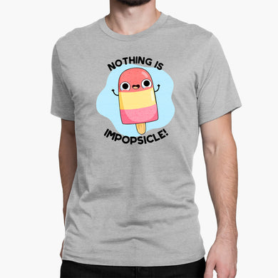 Nothing is Impopsicle Round-Neck Unisex-T-Shirt