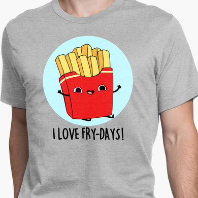 Love Fry Days Round-Neck Unisex T-Shirt
