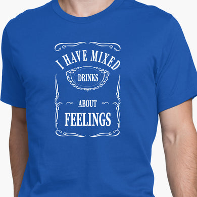 Mixed Drinks About Feelings Round-Neck Unisex-T-Shirt