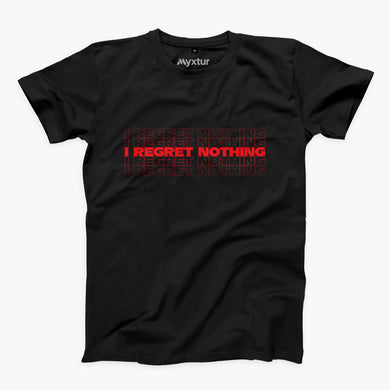Regret Nothing Round-Neck Unisex T-Shirt