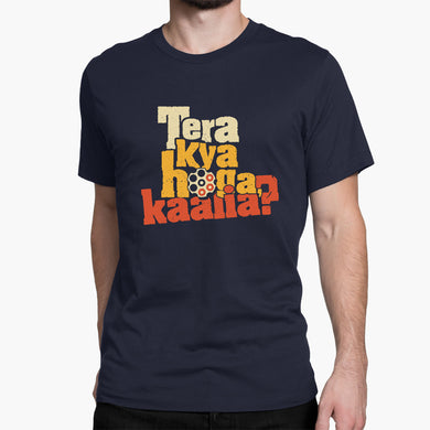 Tera Kya Hoga Kaalia Round-Neck Unisex-T-Shirt