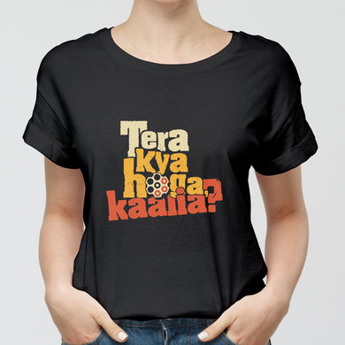 Tera Kya Hoga Kaalia Round-Neck Unisex-T-Shirt