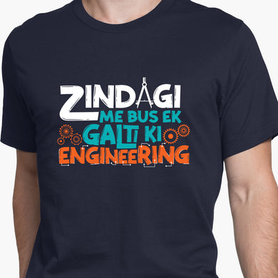 Zindagi Galti Ki Engineering Round-Neck Unisex T-Shirt