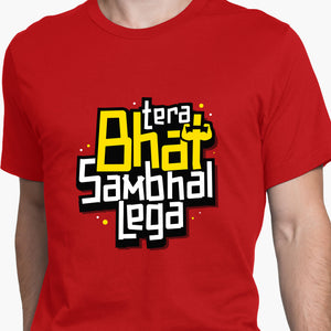 Tera Bhai Sambhal Lega Round-Neck Unisex T-Shirt
