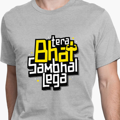 Tera Bhai Sambhal Lega Round-Neck Unisex-T-Shirt