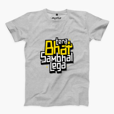 Tera Bhai Sambhal Lega Round-Neck Unisex-T-Shirt