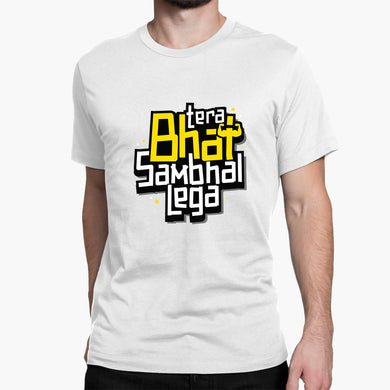 Tera Bhai Sambhal Lega Round-Neck Unisex-T-Shirt