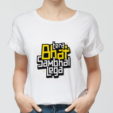 Tera Bhai Sambhal Lega Round-Neck Unisex-T-Shirt
