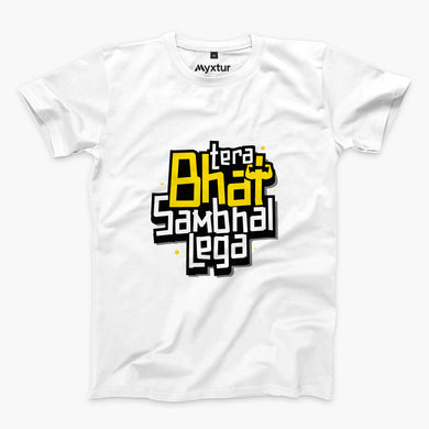 Tera Bhai Sambhal Lega Round-Neck Unisex-T-Shirt