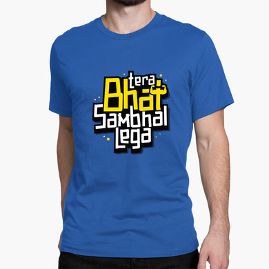 Tera Bhai Sambhal Lega Round-Neck Unisex-T-Shirt