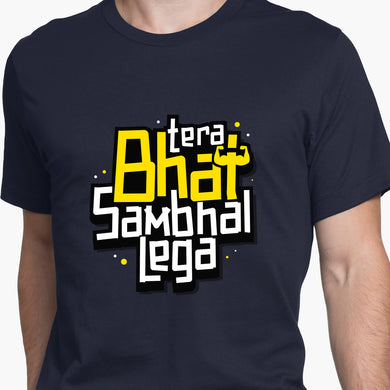 Tera Bhai Sambhal Lega Round-Neck Unisex-T-Shirt