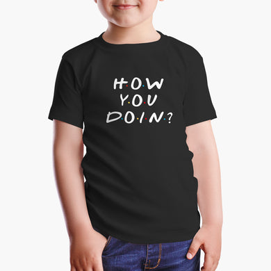 How You Doin Round-Neck Kids T-Shirt