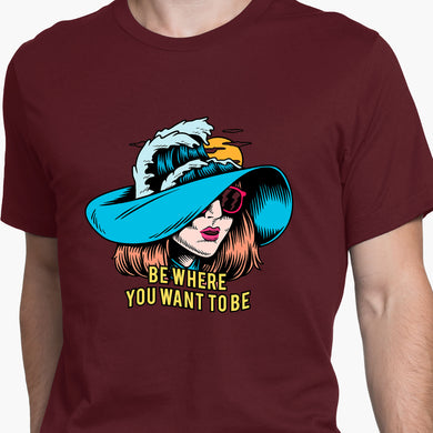 Be Where You Want To Be Round-Neck Unisex-T-Shirt