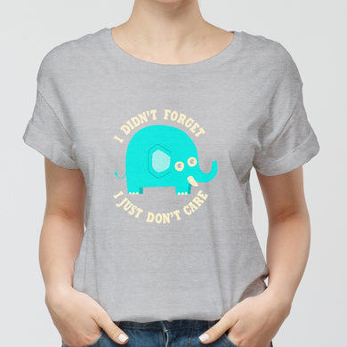 Didnt Forget, Dont Care Round-Neck Unisex-T-Shirt